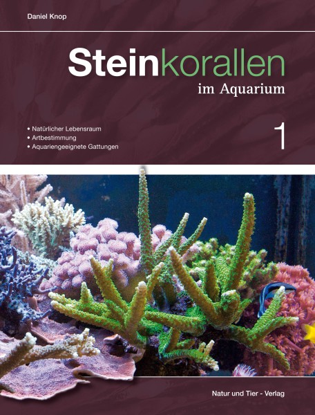 Steinkorallen im Aquarium Band 1
