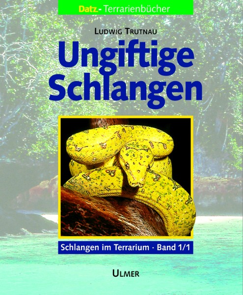 Ungiftige Schlangen - Schlangen Band 1