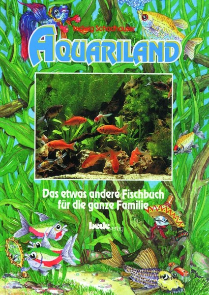 Aquariland - das Familienfischbuch